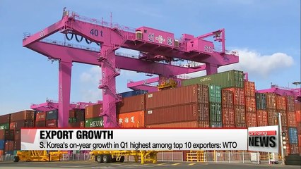 Korea's Q1 exports grew at fastest pace among world's top 10