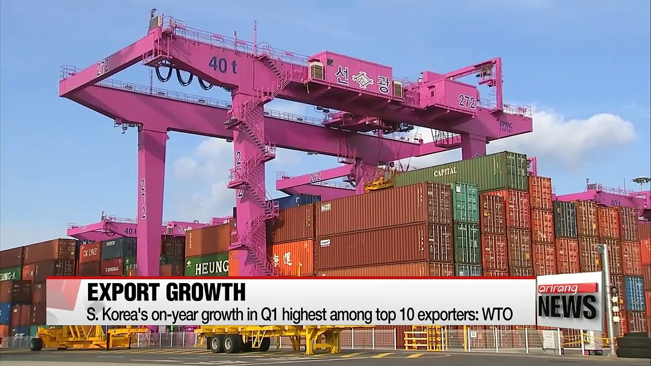Korea's Q1 exports grew at fastest pace among world's top 10