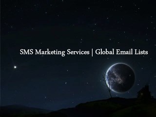 SMS Marketing Services - Global Email Lists