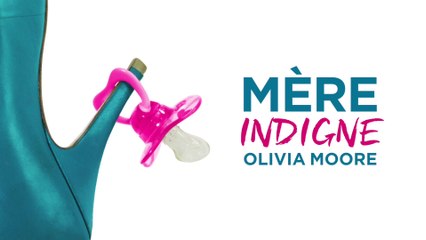 Bande Annonce Olivia Moore - Mère Indigne