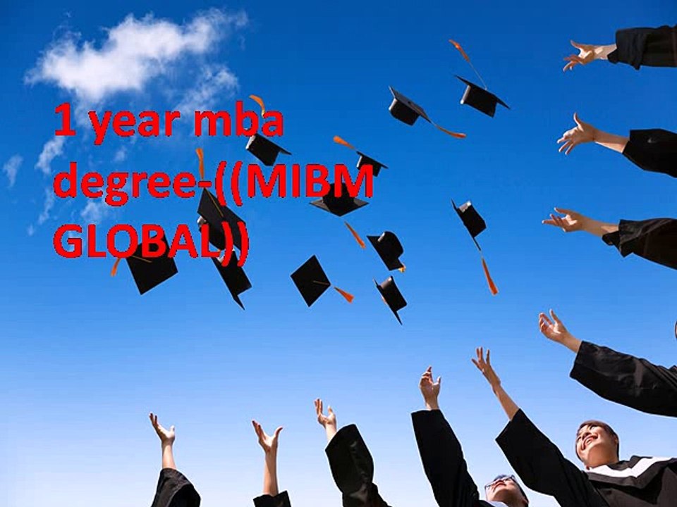 1 year mba degree-((MIBM GLOBAL))