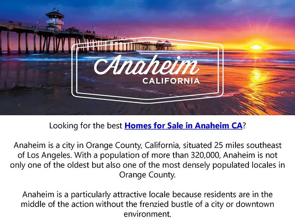 Homes For Sale In Anaheim CA By Qualified Real Estate Agent– Gerry Goodman