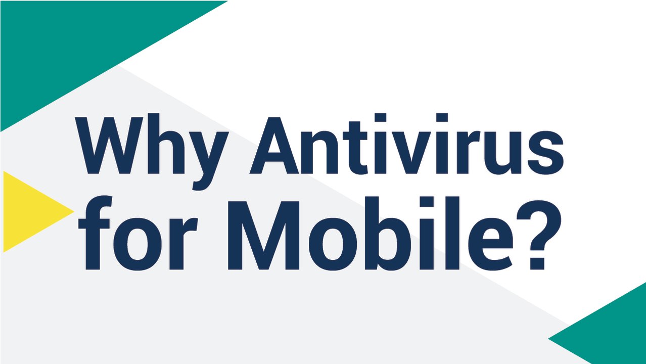 Do I Need an Antivirus Program for My Mobile Device?