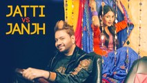 Jatti Vs Janjh HD Video Song Gurmeet Singh 2017 Latest Punjabi Songs