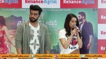 Arjun Kapoor and Shraddha Kapoor Scares of Media