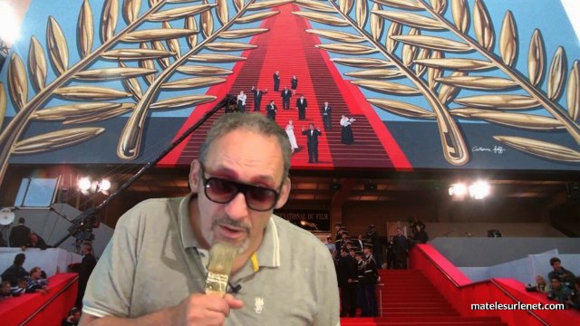En direct du Festival de Cannes...à Cannes...pour le Festival...de Cannes