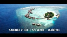 Combiné 2 îles | Sri Lanka - Maldives