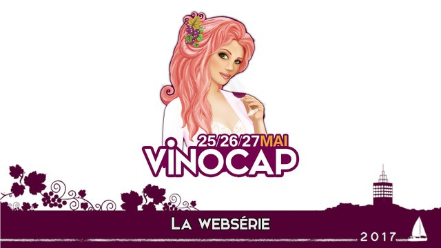 CAP D'AGDE - Vinocap 2017 : la web série : 6 LE CHAPEAU