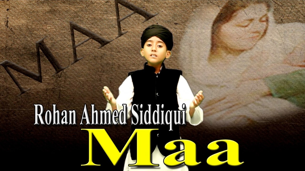 Rohan Ahmed Siddiqui - Maa