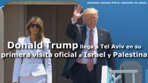 Donald Trump llega a Tel Aviv en su primera visita oficial a Israel y Palestina