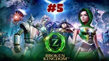 OZ Broken Kindom: (level 9,10) - part #5