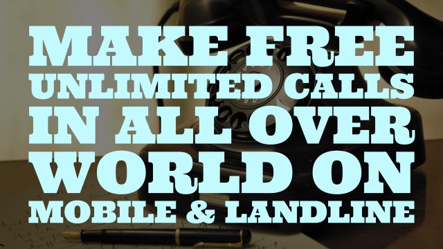 How To Make Free Unlimited Calls in All Over World on Mobile & Landline in Hindi/Urdu April 2017