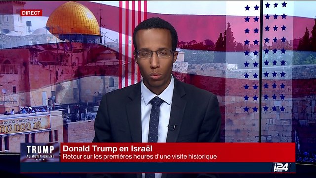 Donald Trump en Israël: Retour sur les premières heures d'une visite historique