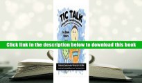 Best Ebook  Tic Talk: Living with Tourette Syndrome: A 9-Year-Old Boy s Story in His Own Words