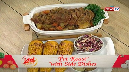 Idol sa Kusina: Pot Roast with Side Dishes