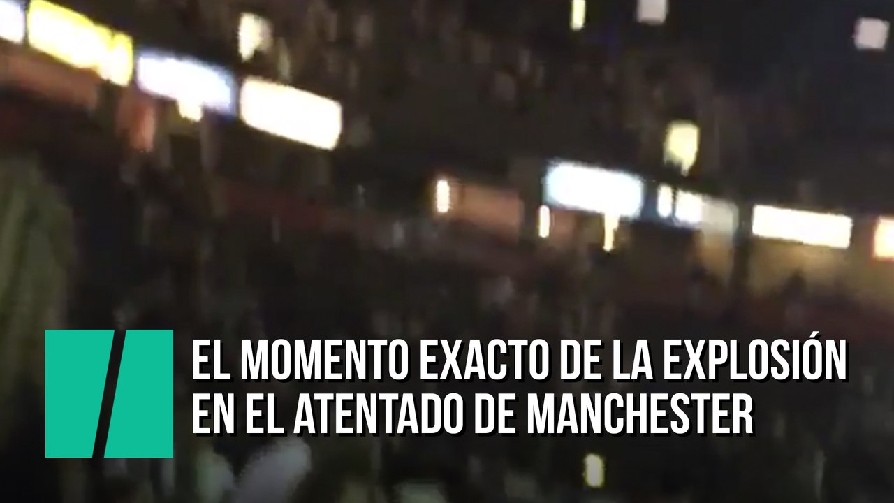 El momento exacto de la explosión en el atentado de Manchester