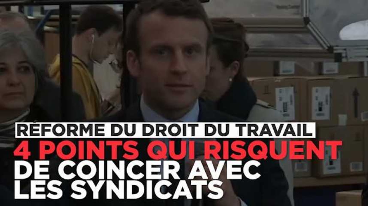 Réforme du travail : 4 points qui risquent de coincer avec les syndicats