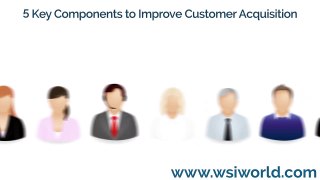 5 Key Components to Improve Customer Acquisition