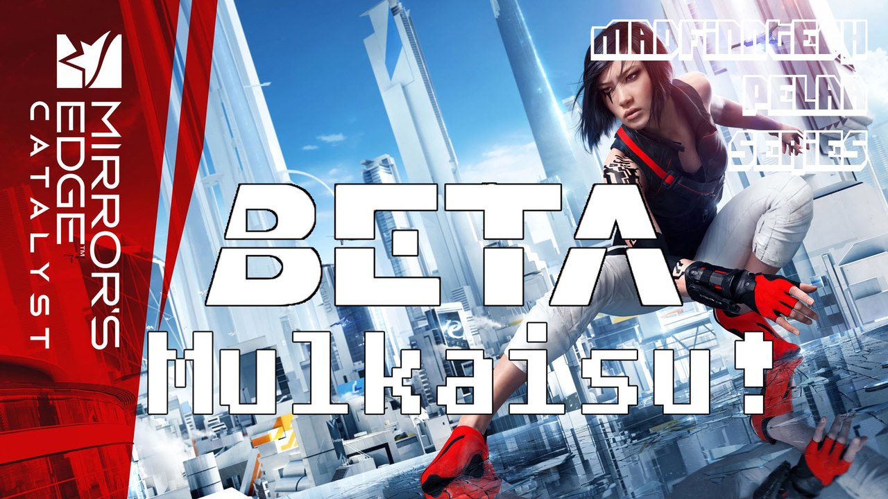 Mirror's Edge Catalyst Beta mulkaisu - Madfinntech Pelaa Series