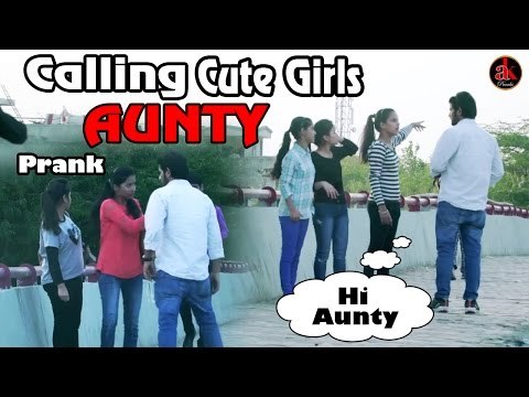 Calling Cute Girls 'AUNTY' Prank | Pranks In India | Ak Pranks || Funny Aunty Prank Video 2017