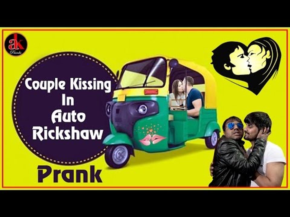 Couple Kissing In Auto Rickshaw || Funny Prank Show | Ak Pranks Viral Video 2017