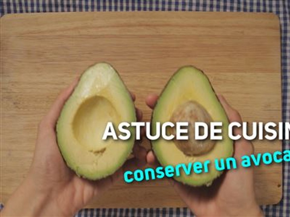 Astuce pour conserver les avocats