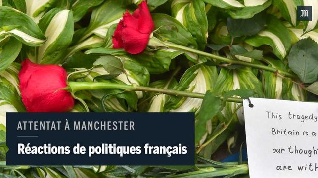 Attentat de Manchester, réactions de politiques français