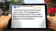 New Orleans Ballroom Dance Lessons Metairie Teriffic Five Star Review by Joe M.