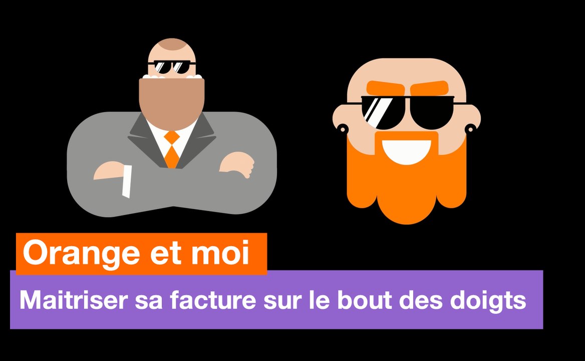 Orange et moi - Maitriser sa facture sur le bout des doigts - Orange