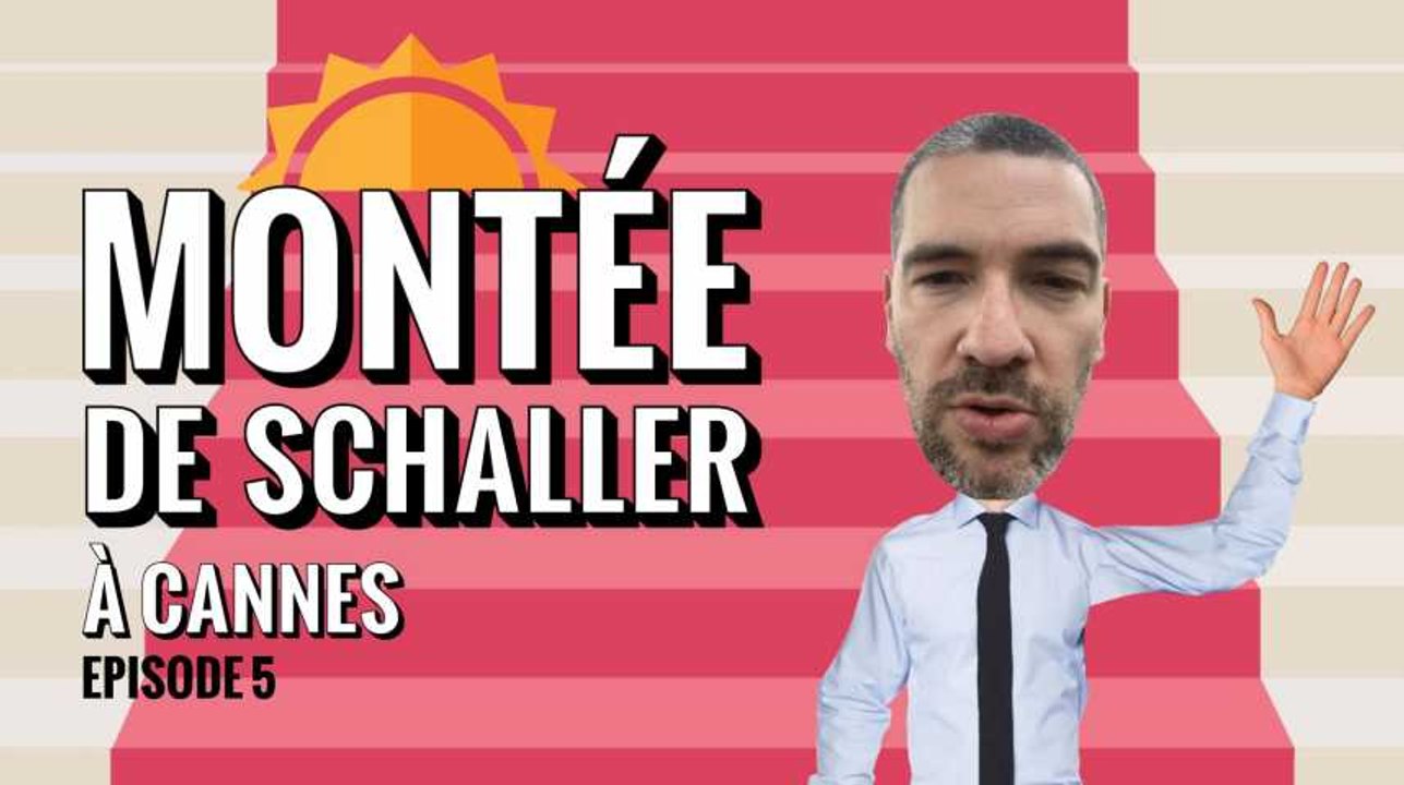 Montée de Schaller à Cannes, épisode 5 : le bil...
