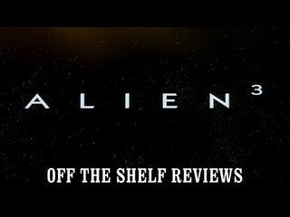 Alien 3 Review  - Off The Shelf Reviews