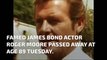 Celebs pay tribute to former James Bond actor Roger Moore