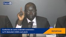 [REPORTAGE] - Confection de cartes d'identité numérisées : le Pr Abdoullah CISSE avait alerté