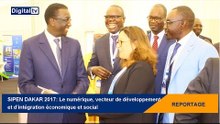 [REPORTAGE] - SIPEN DAKAR 2017 : Le numérique, vecteur de développement économique...