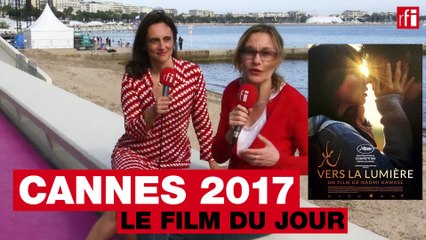 Cannes 2017 - Le film du jour : «Vers la lumière » de Naomi Kawase