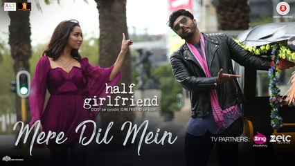 Mere Dil Mein - Half Girlfriend | Arjun K & Shraddha K | Veronica M & Yash N | Rishi Rich