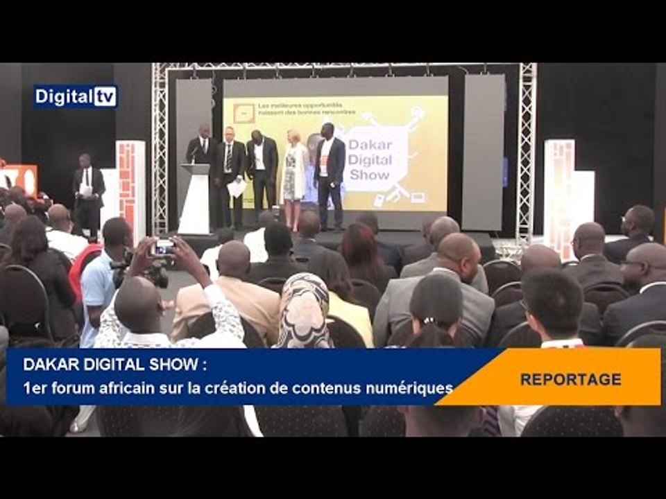 [REPORTAGE] - DAKAR DIGITAL SHOW : 1er forum africain sur la création de contenus numériques