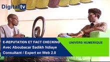 [UNIVERS NUMÉRIQUE] - E-REPUTATION ET FACT CHECKING, avec A. Sadikh Ndiaye : Expert en Web 2.0