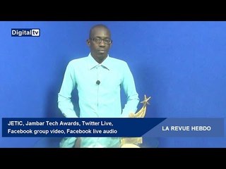 [LA REVUE HEBDO] - JETIC, Jambar Tech Awards, Twitter Live, Facebook group video, Live audio