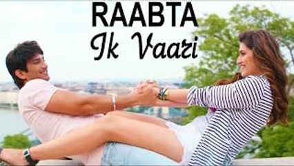 Download Video: Ik Vaari Aa | Raabta | Sushant Singh Rajput & Kriti Sanon | Pritam Arijit Singh Amitabh Bhattacharya