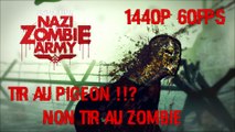 Sniper Elite Nazi Zombie Army 1440p60fps: Tir au Pigeon !! NON Tir au Zombie
