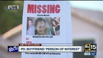 PD: Boyfriend is a 'person of interest' in missing woman case