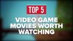 o Game Movies Worth Watching
