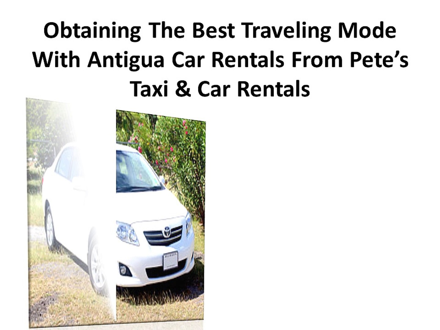 Pete S Taxi And Car Rental Obtaining The Best Traveling Mode With Antigua Car Rentals Video Dailymotion
