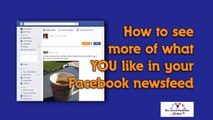 Facebook Newseed Update - How To See More Of What YOU Like in Your N