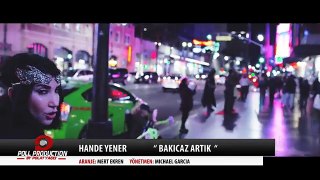 Hande Yener - Bakıcaz Artık ( Official Video )