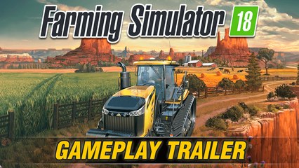 Farming Simulator 18 - Vidéo de gameplay