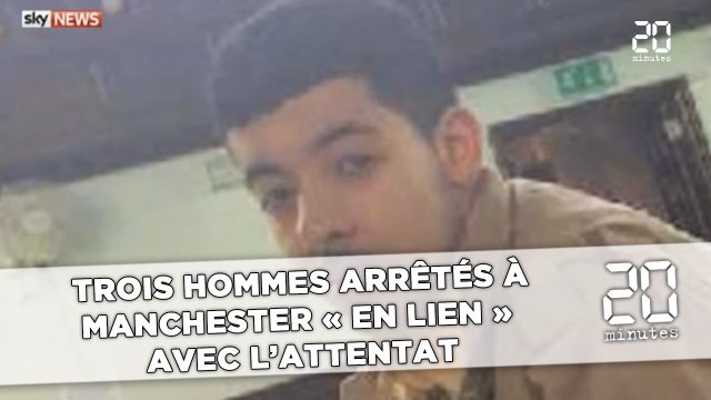 Trois hommes arrêtés à Manchester « en lien » avec l’attentat