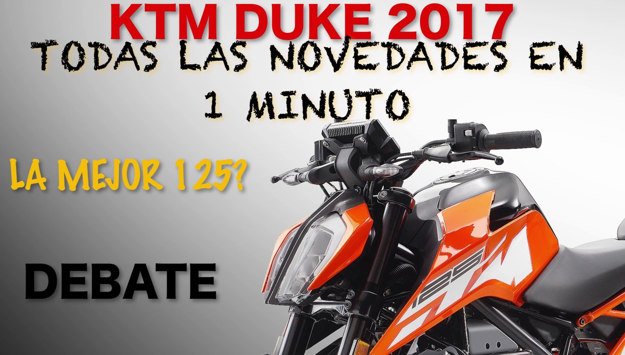 KTM DUKE 2017 NOVEDADES EN 1 MIN