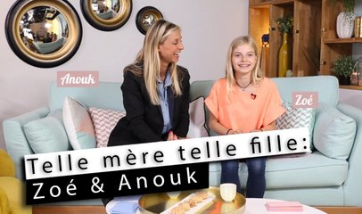 Telle mère telle fille - Anouk & Zoé